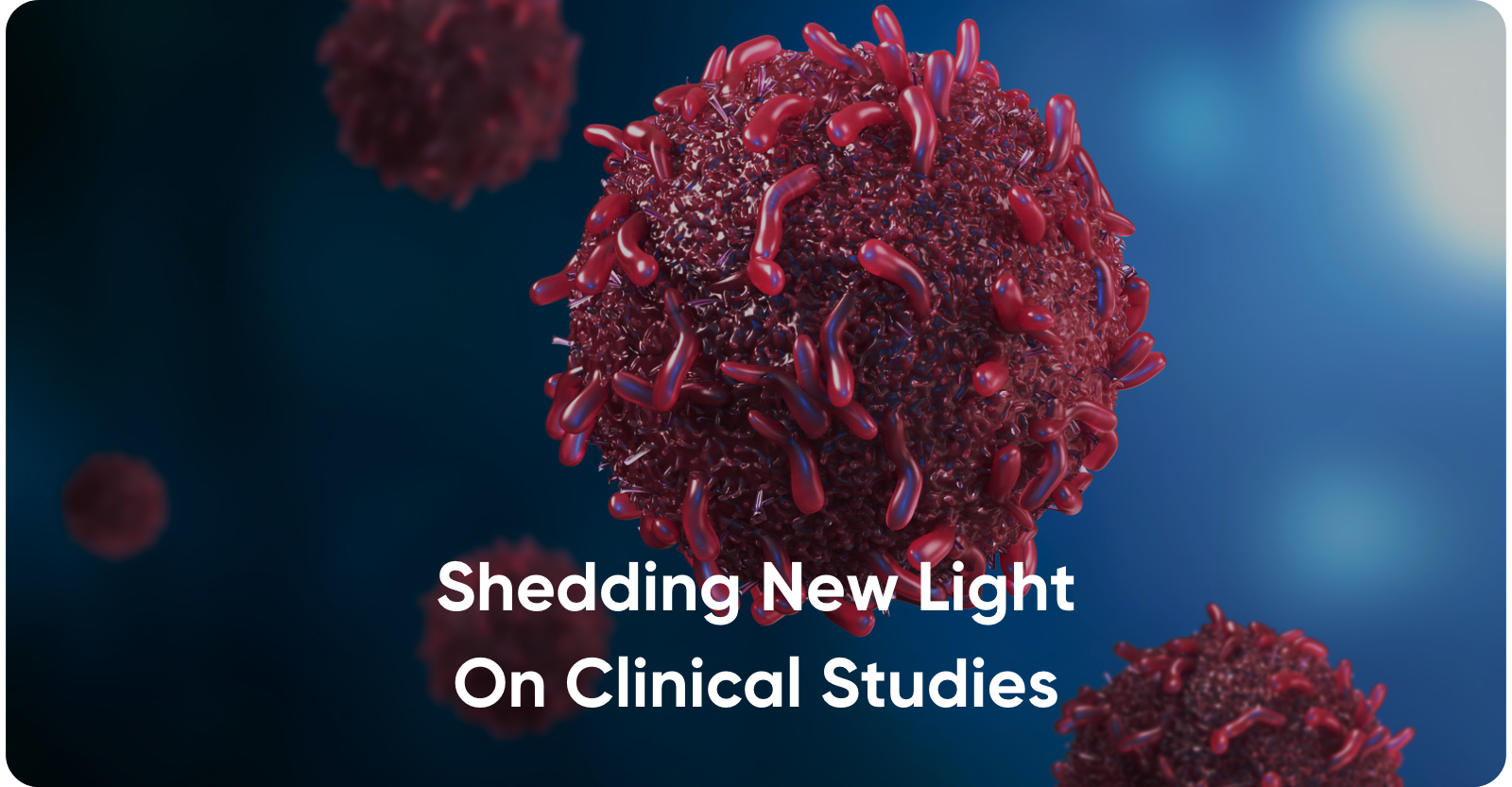 Shedding New Light on Clinical Trials